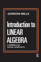 Introduction to Linear Algebra: A Primer for Social Scientists 0202361594 Book Cover
