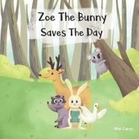 Zoe the Bunny Saves the Day 1091690146 Book Cover