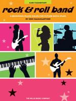 Rock & Roll Band, Early Elementary: 6 Beginning Piano Solos for Future Rock Stars 1458404838 Book Cover
