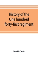 History of the One hundred forty-first regiment. Pennsylvania volunteers. 1862-1865 935389364X Book Cover