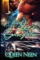 All She Needed Was the Love of a Gangsta 1981852832 Book Cover