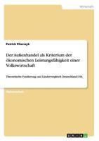 Der Au�enhandel als Kriterium der �konomischen Leistungsf�higkeit einer Volkswirtschaft: Theoretische Fundierung und L�ndervergleich Deutschland-USA 3656256187 Book Cover