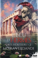 L'Élu d'Hermès: Les Héritiers, T2 (French Edition) B08CPBJZFX Book Cover