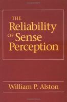 The Reliability of Sense Perception 0801481015 Book Cover