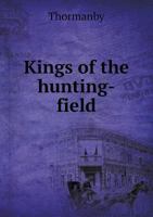 Kings of the Hunting-Field 5518712952 Book Cover