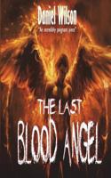 The Last Blood Angel 1722113014 Book Cover