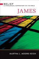 James: Belief: A Theological Commentary on the Bible 0664266061 Book Cover