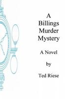 A Billings Murder Mystery 1456596608 Book Cover