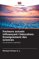 Facteurs actuels influençant l'éducation; Enseignement des sciences (French Edition) 620667407X Book Cover