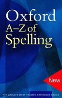 Oxford A-Z of Spelling 0198608950 Book Cover