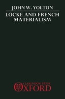 Locke and French Materialism 0198242743 Book Cover