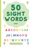 50 Sight Words: 50 High-Frequency Words to Learn B098WK1YQH Book Cover