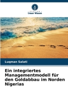 Ein integriertes Managementmodell für den Goldabbau im Norden Nigerias (German Edition) 6202190965 Book Cover