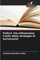 Fattori che influenzano l'esito delle strategie di turnaround (Italian Edition) 6208300096 Book Cover