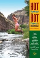 Hot Springs and Hot Pools of the Northwest 1533163391 Book Cover