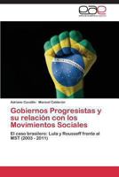 Gobiernos Progresistas y Su Relacion Con Los Movimientos Sociales 3848462060 Book Cover