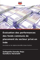Évaluation des performances des fonds communs de placement du secteur privé en Inde: Une étude sur les régimes diversifiés à base d'actions (French Edition) B0CL81SNBB Book Cover