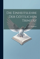 Die Einheitslehre der g�ttlichen Trinit�t 1021889199 Book Cover