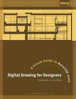 Digital Drawing for Designers: A Visual Guide to AutoCAD 1563675129 Book Cover