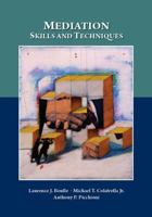 Mediation: Skills and Techniques 1422406679 Book Cover