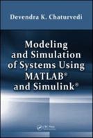 Modeling And Simulation Of Systems Using Matlab And Simulink 1439806721 Book Cover
