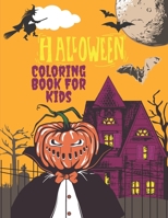 Halloween Coloring Book for Kids: Collection of Fun, Easy & Large Halloween Coloring Pages For Toddlers and Kids B09CQYLBWN Book Cover