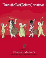 Twas the Fart Before Christmas: A Christmas Parody 1539502252 Book Cover