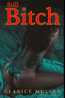 Still Bitch: Erotic Romance Novel with High Levels of Explicit Sexual Content B0C8R2TJ4Q Book Cover