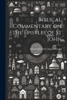 Biblical Commentary on the Epistles of St John 1021975370 Book Cover