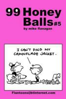 99 Honeyballs #5: 99 Great and Funny Cartoons. 1494808625 Book Cover