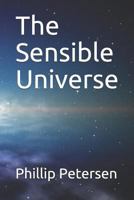 The Sensible Universe 1794640266 Book Cover