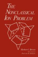 Nonclassical Ion Problem 0306309505 Book Cover