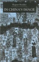 In China's Image: Chinese Self-Perception in Western Thought 0333917952 Book Cover