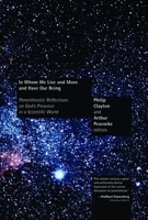 In Whom We Live and Move and Have Our Being: Panentheistic Reflections on God's Presence in a Scientific World 0802809782 Book Cover