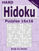 Hard Hidoku Puzzles 16x16 Book for Adults: 200 Hard Hidoku For Advanced Players. One puzzle per page. Large print. B08WZH8J64 Book Cover