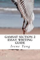 GAMSAT Section 2: Essay Writing Guide 197451479X Book Cover