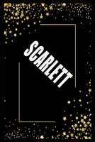SCARLETT (6x9 Journal): Lined Writing Notebook with Personalized Name, 110 Pages: SCARLETT Unique personalized planner Gift for SCARLETT Golden Journal, Thoughtful Cool Present for SCARLETT ( SCARLETT 1661907555 Book Cover