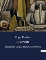 Nounou: Histoire de la Moucheronne (French Edition) B0CSCL9WFH Book Cover