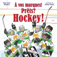 A Vos Marques! Pr�ts? Hockey! 1443148199 Book Cover