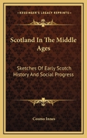 Scotland in the Middle Ages 1241551774 Book Cover