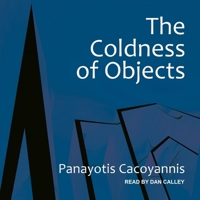 The Coldness of Objects B09XYTYKVM Book Cover