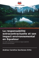 La responsabilité extracontractuelle et son impact environnemental en Équateur (French Edition) 6206950565 Book Cover