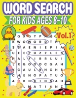 Word Search for Kids Ages 8-10 Vol1 by Round Duck: 120 Word Search Games for Kids Ages 8, 9, and 10 Years Old in Elementary School Grades 2, 3, 4, and ... Spelling, Vocabulary, and Reading Skills 1958867071 Book Cover
