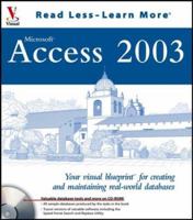 Access 2003 : Your visual blueprint for creating and maintaining real-world databases 0764540815 Book Cover