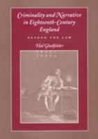 Criminality and Narrative in Eighteenth-Century England: Beyond the Law 0801866081 Book Cover