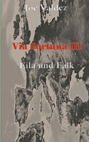 Via Fortuna III: Eila und Falk 374071011X Book Cover