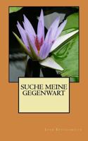 Suche Meine Gegenwart 1543193080 Book Cover