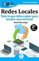 GuíaBurros Redes Locales: Todo lo que debes saber para montar una red local 8494877607 Book Cover