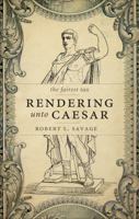 Rendering Unto Caesar: The Fairest Tax 1613463146 Book Cover