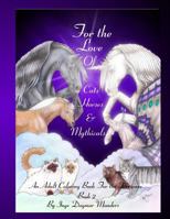 For the love of cats, horses and mythicals book 2: An adult colouring book for the dreamer book 2 1533299285 Book Cover